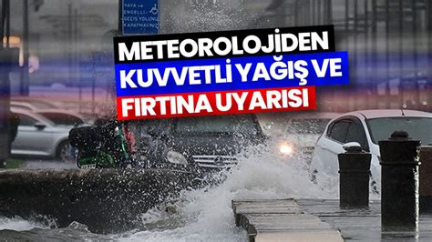 Meteorolojiden Kuvvetli Yağış ve Fırtına Uyarısı Vatandaşlar Dikkatli Olmalı